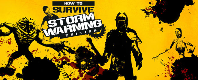 How To Survive - Storm Warning Edition (2013) PC – торрент How To Survive - Storm Warning Edition (2013) PC – торрент