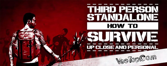 How To Survive: Third Person Standalone – торрент How To Survive: Third Person Standalone – торрент