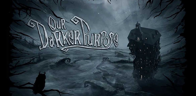Our Darker Purpose v516 - полная версия Our Darker Purpose v516 - полная версия