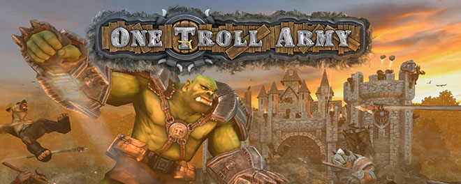 One Troll Army v1.03 - полная версия на русском One Troll Army v1.03 - полная версия на русском