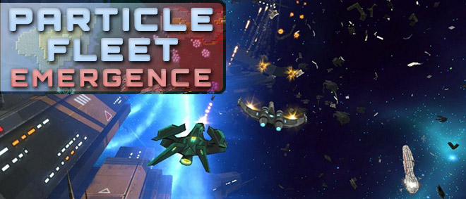 Particle Fleet: Emergence v1.1 Particle Fleet: Emergence v1.1