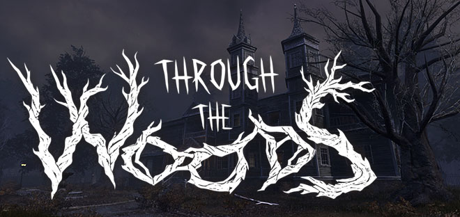 Through the Woods v1.2 - полная версия на русском Through the Woods v1.2 - полная версия на русском