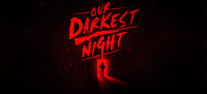Our Darkest Night v1.1 - игра на стадии разработки Our Darkest Night v1.1 - игра на стадии разработки
