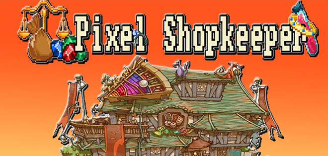Pixel Shopkeeper v1.32.9 Pixel Shopkeeper v1.32.9
