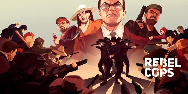 Rebel Cops v1.1.1.0 - торрент Rebel Cops v1.1.1.0 - торрент