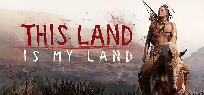 This Land Is My Land v1.0.3.19004 - торрент