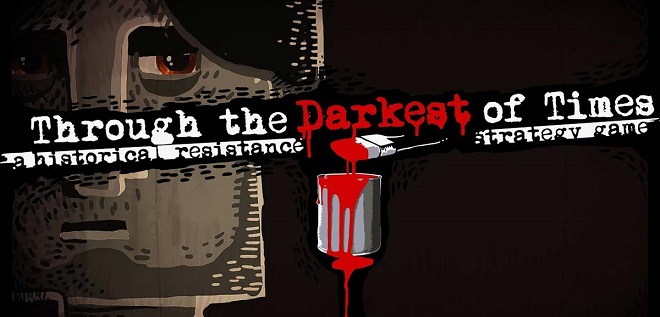 Through the Darkest of Times v1.04.03.1 - торрент Through the Darkest of Times v1.04.03.1 - торрент