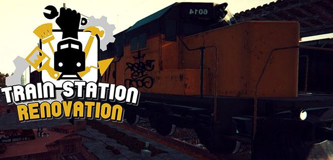 Train Station Renovation v26.02.2023 - торрент