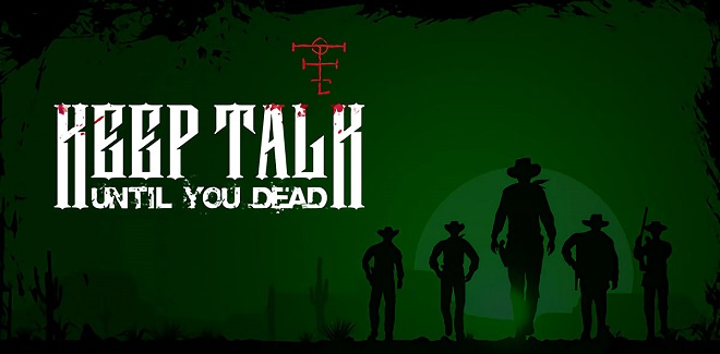 Keep Talk Until You Dead v06.05.2021 - торрент Keep Talk Until You Dead v06.05.2021 - торрент