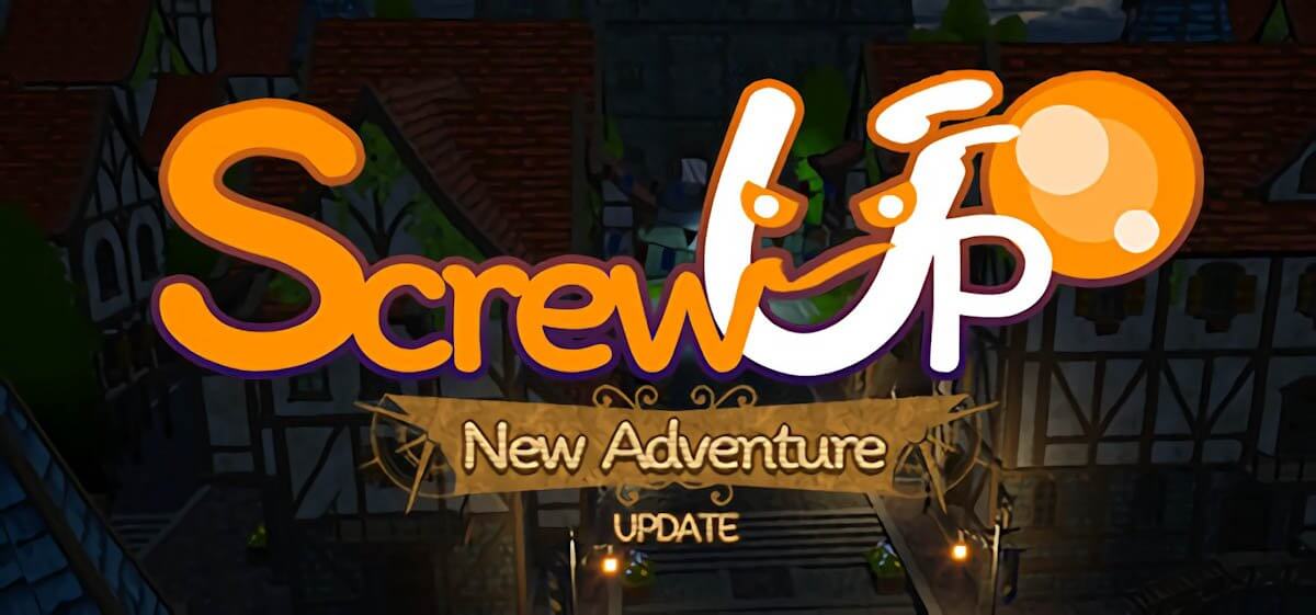 ScrewUp v0.4.2.5 - игра на стадии разработки