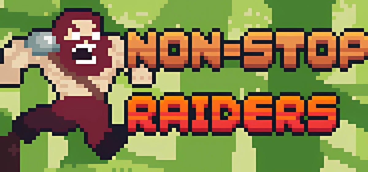 Non-Stop Raiders v09.04.2023 - торрент