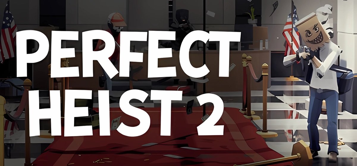 Perfect Heist 2 Build 16829883 торрент