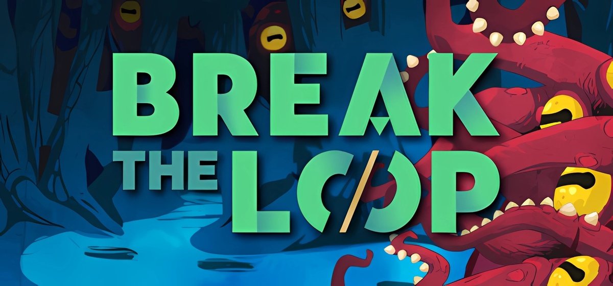 Break the Loop