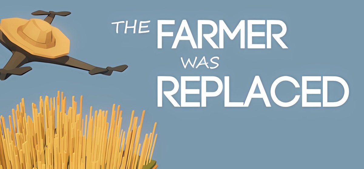 The Farmer Was Replaced