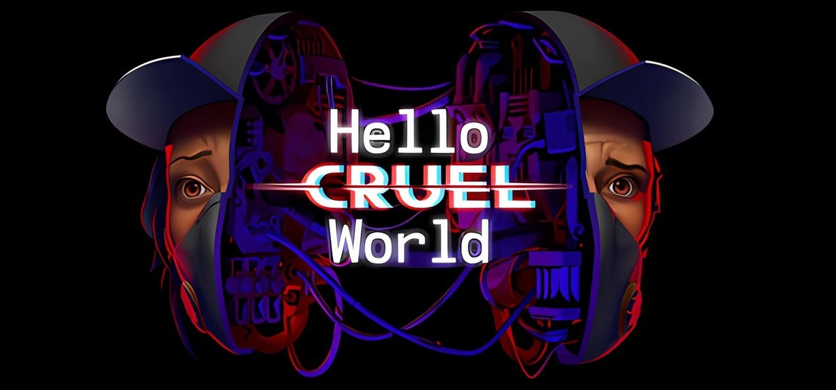 Hello Cruel World