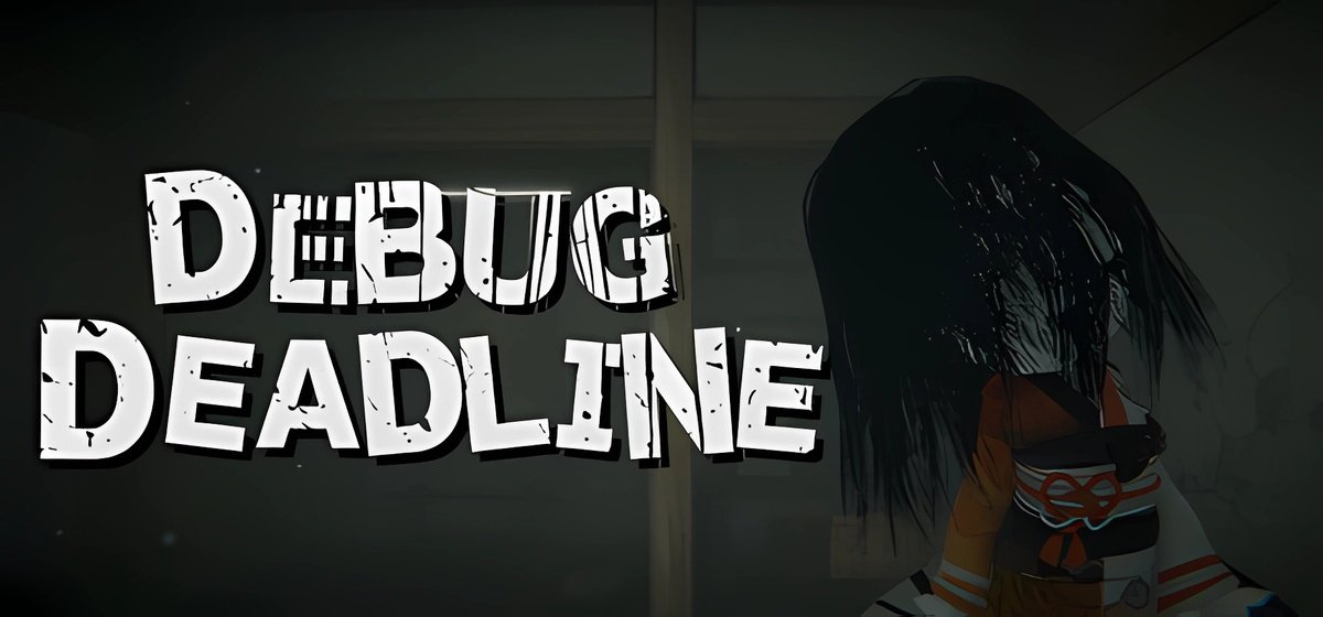 DEBUG DEADLINE