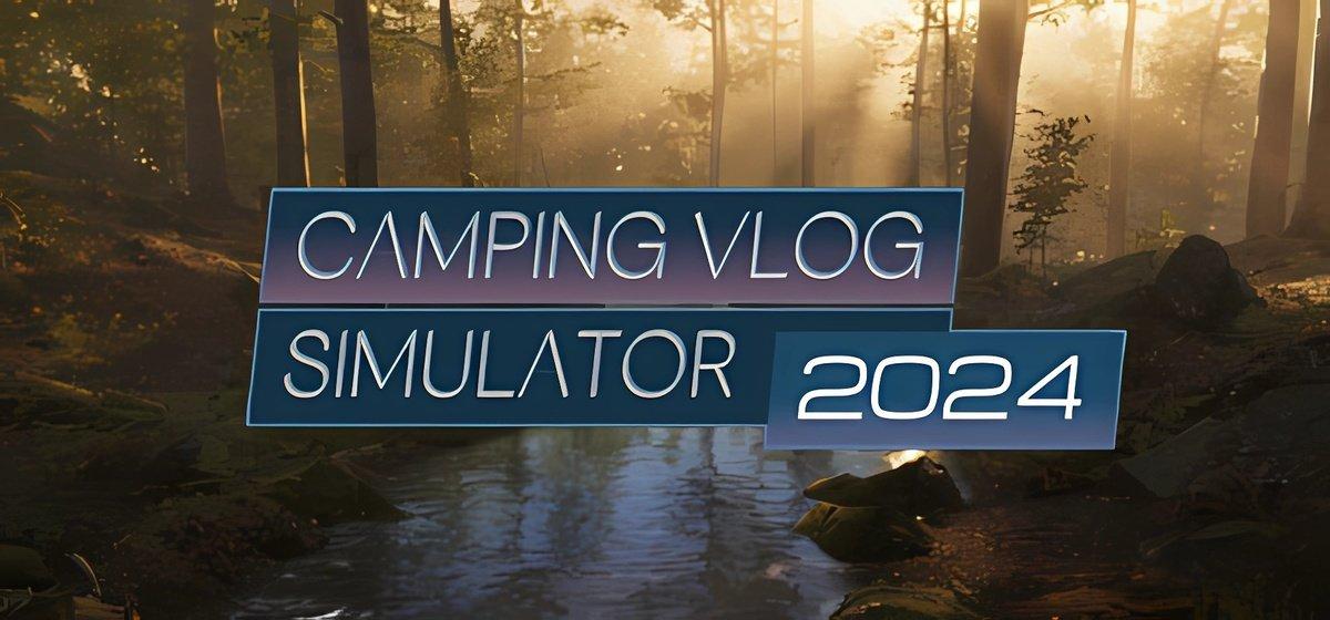 Camping Vlog Simulator 2024