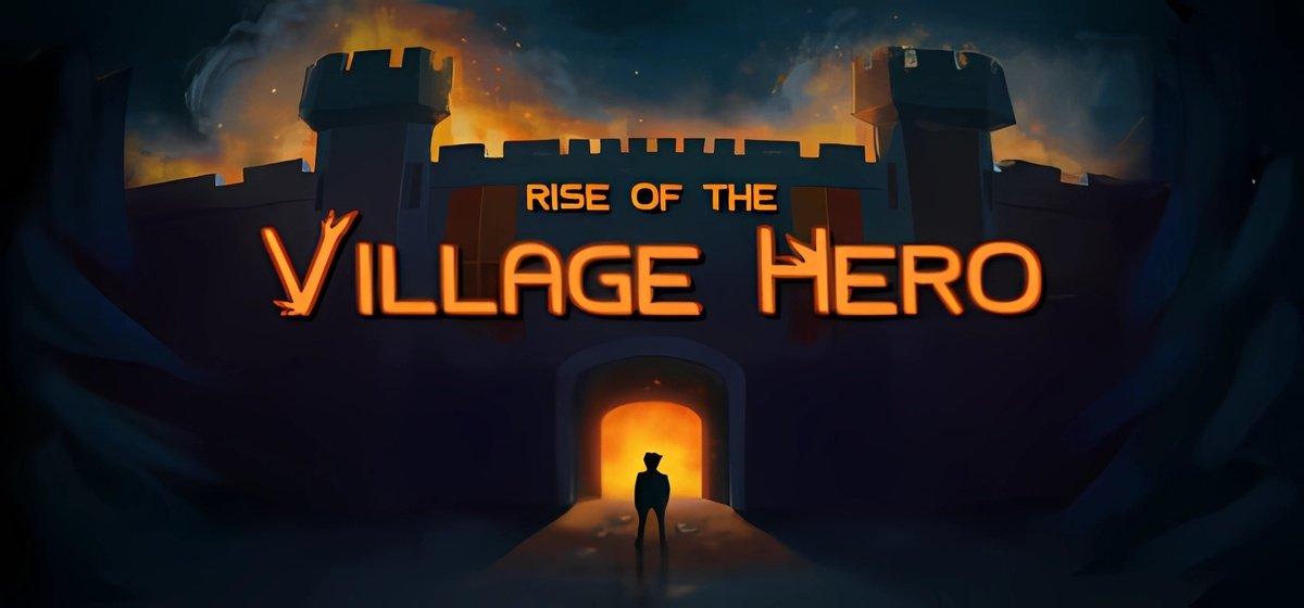 Rise of the Village Hero
