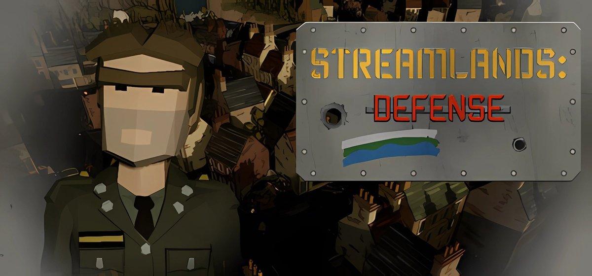 Streamlands Defense