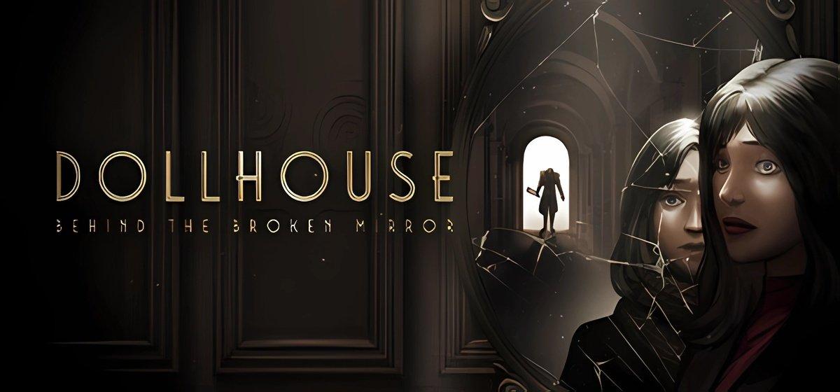 Dollhouse Behind the Broken Mirror