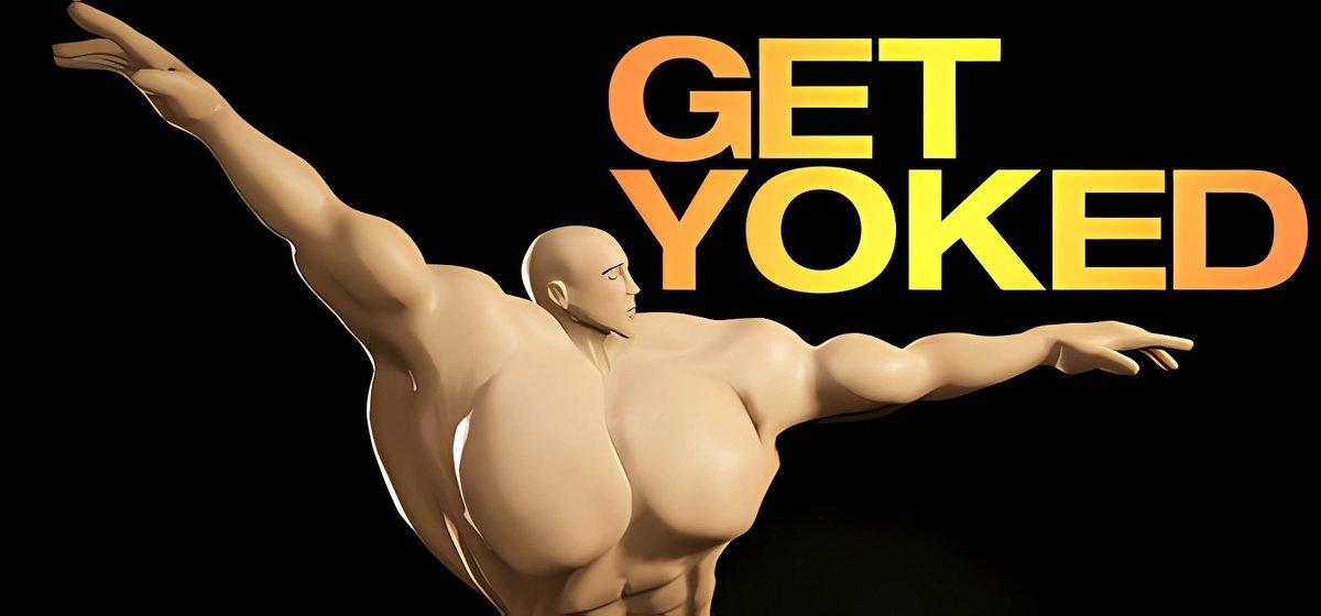 GET YOKED Extreme Bodybuilding
