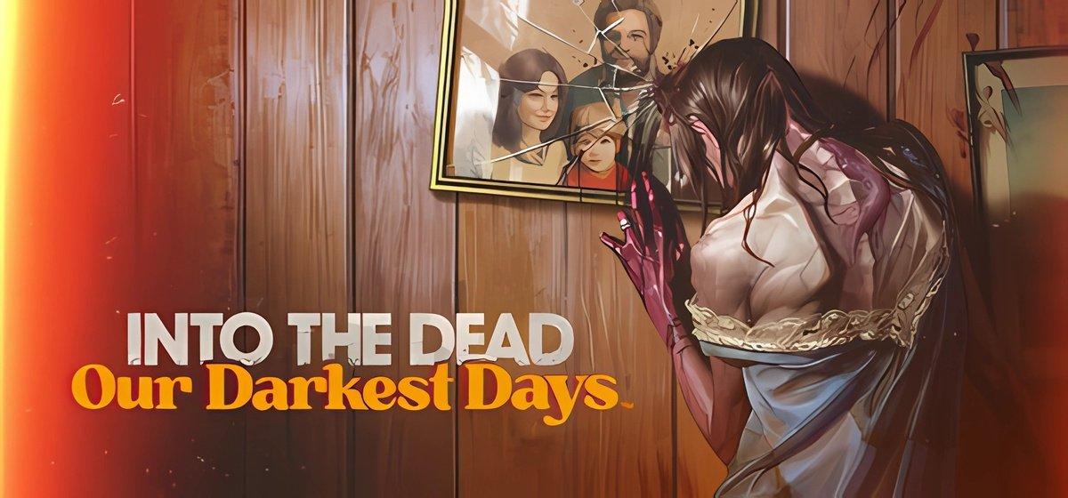 Into the Dead Our Darkest Days