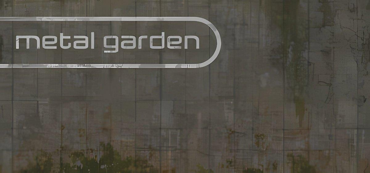 Metal Garden