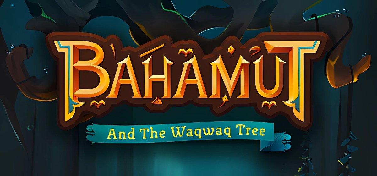 Bahamut and the Waqwaq Tree