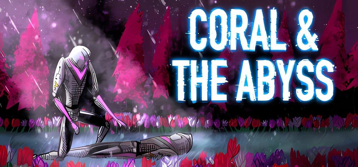 Coral & The Abyss