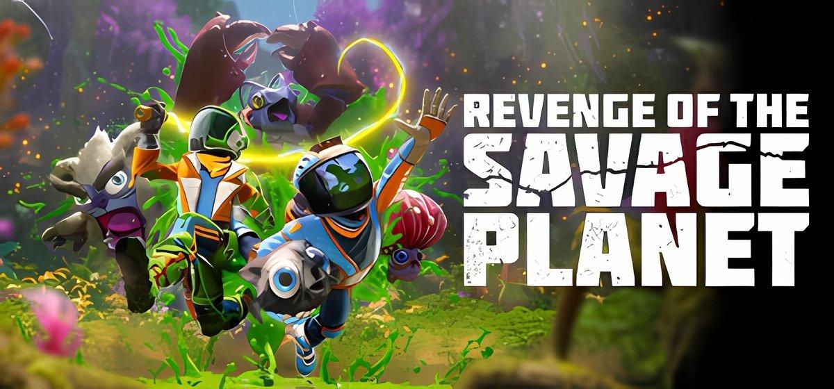 Revenge of the Savage Planet