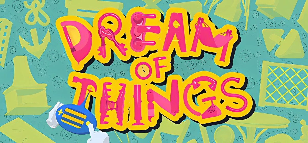 Dream of Things