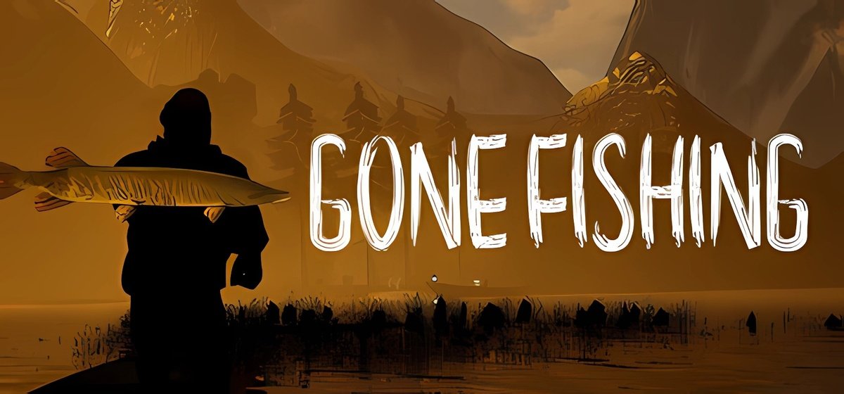 GONE Fishing
