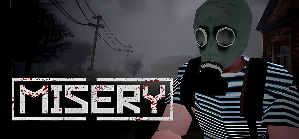 MISERY