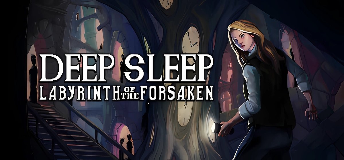 Deep Sleep Labyrinth of the Forsaken