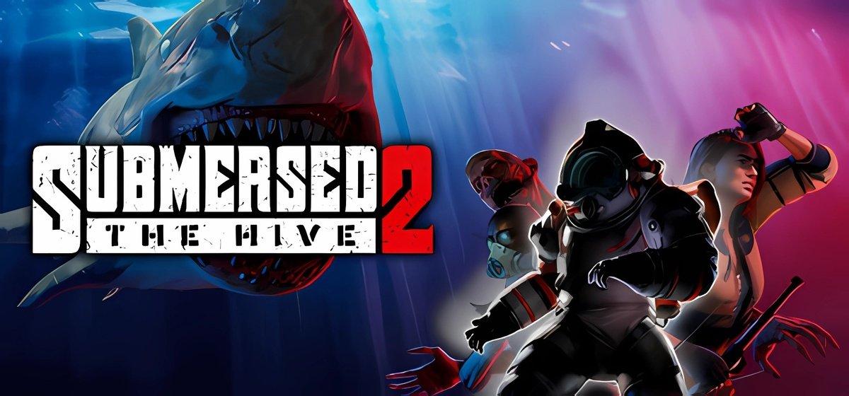 Submersed 2 - The Hive