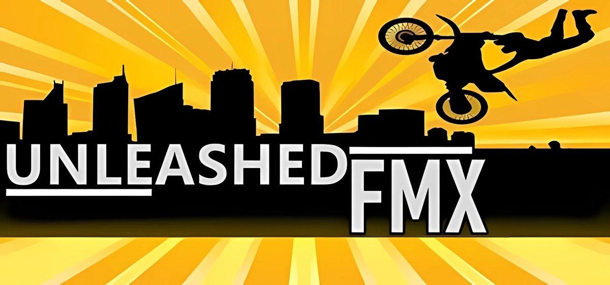 Unleashed Fmx