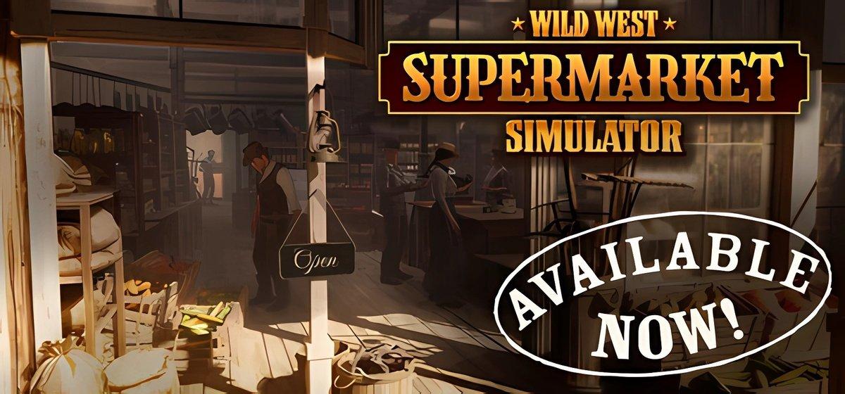 Wild West Supermarket Simulator
