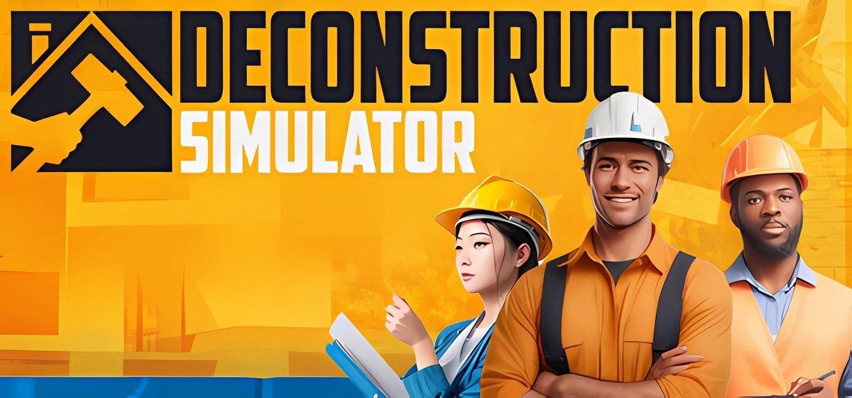 Deconstruction Simulator