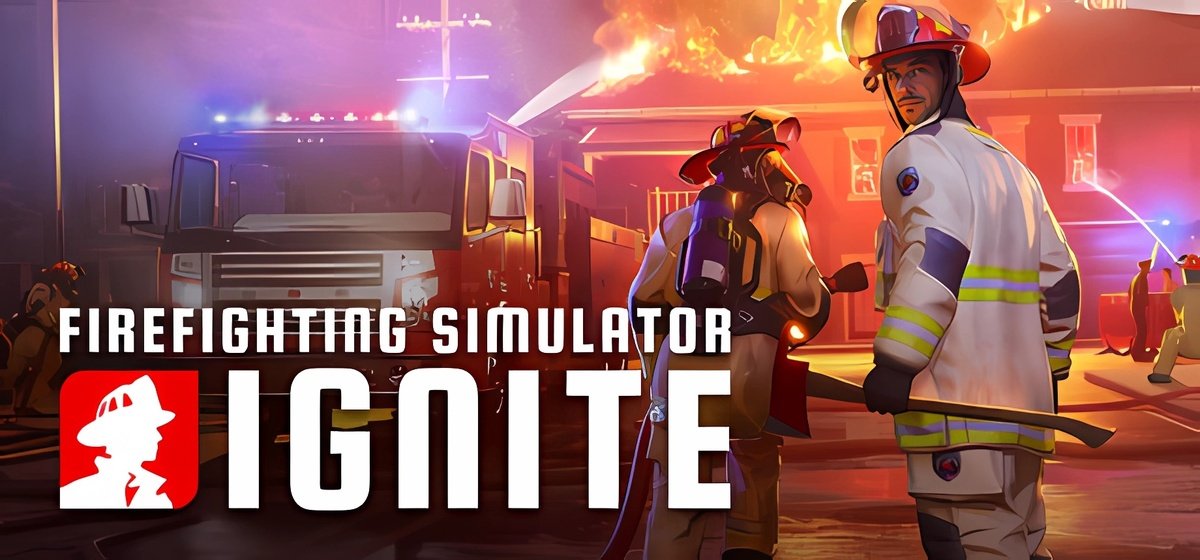 Firefighting Simulator Ignite