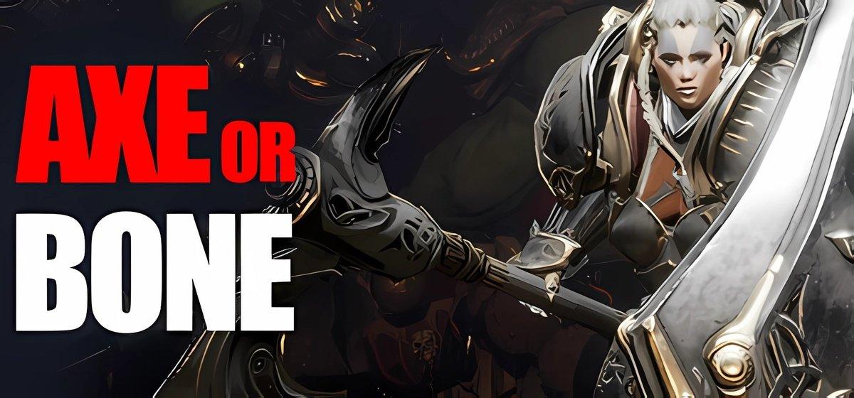 Axe or Bone