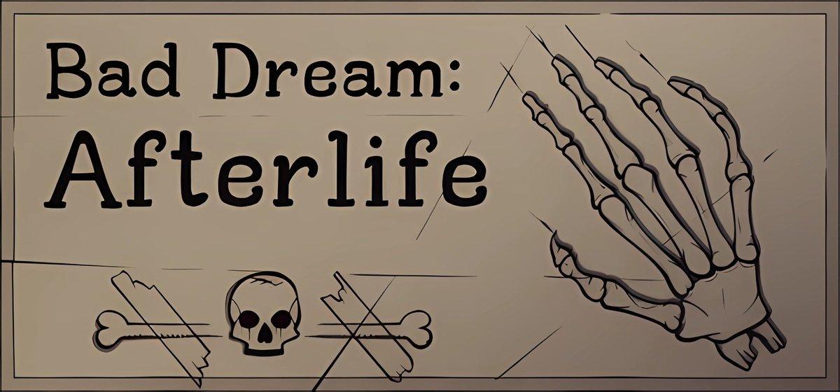 Bad Dream Afterlife