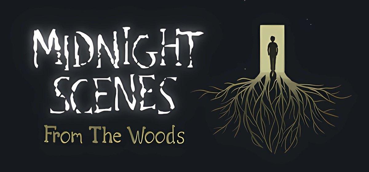 Midnight Scenes From the Woods