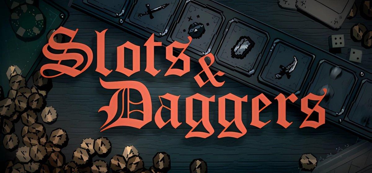 Slots & Daggers