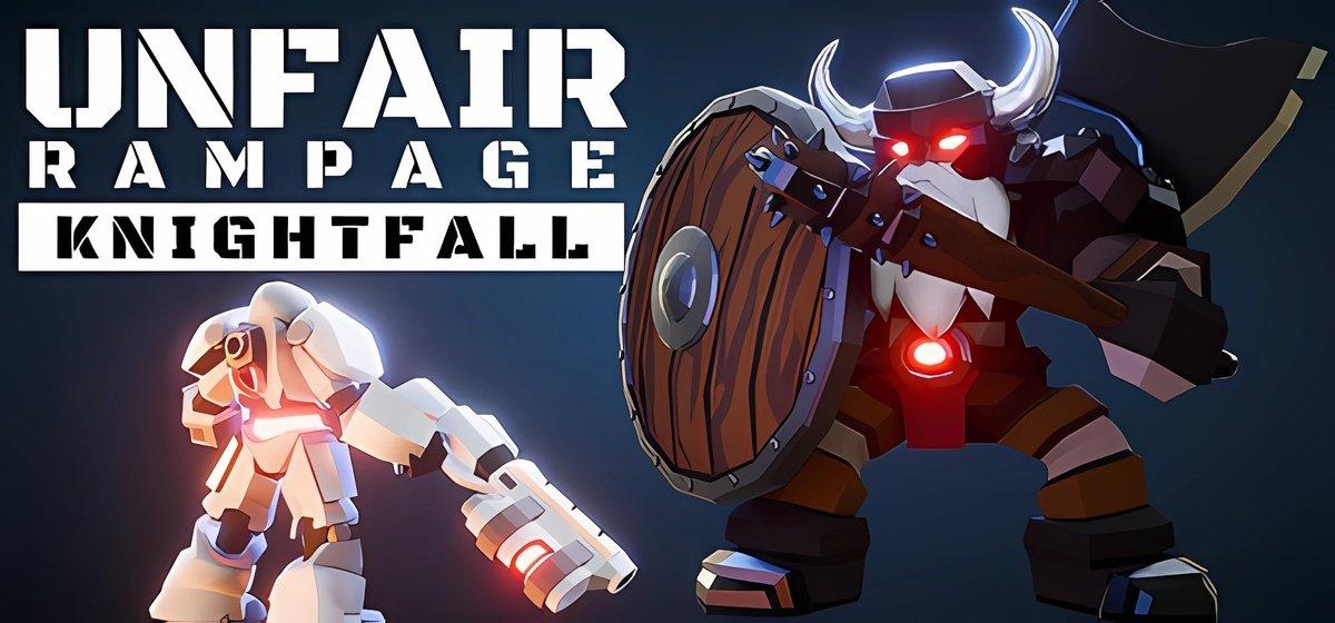 Unfair Rampage Knightfall