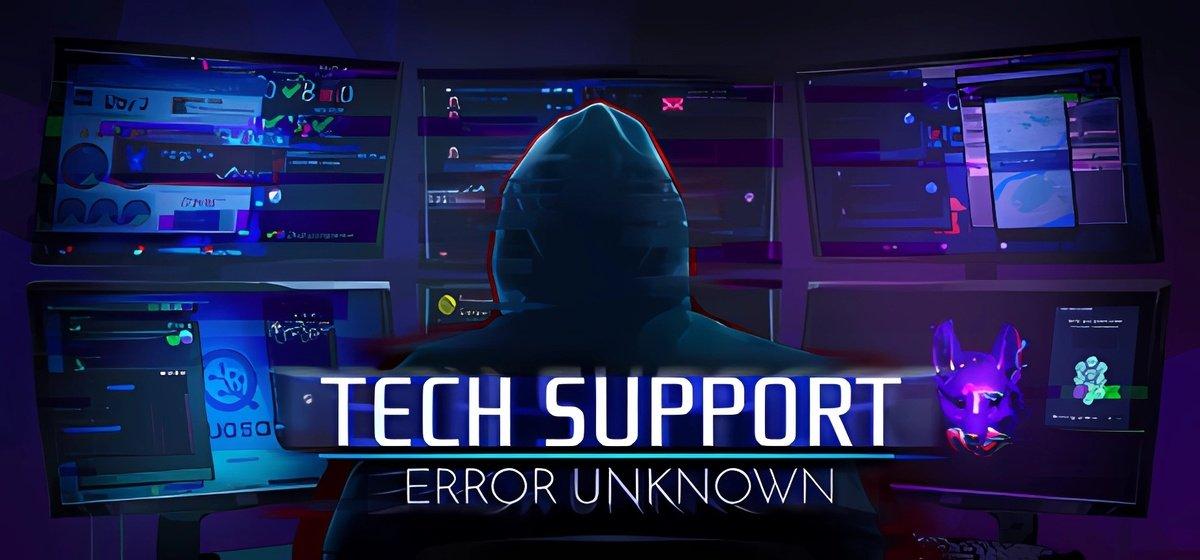 Tech Support Error Unknown