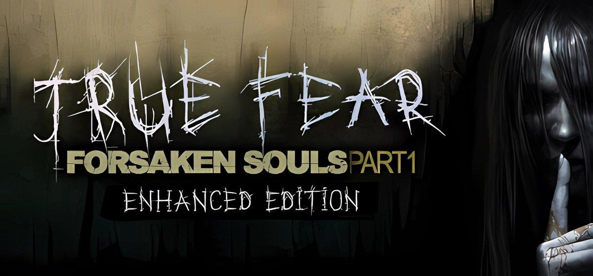 True Fear Forsaken Souls Part 1